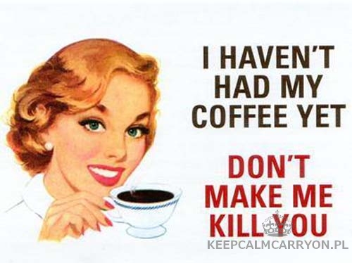 coffee-dont-make-me1