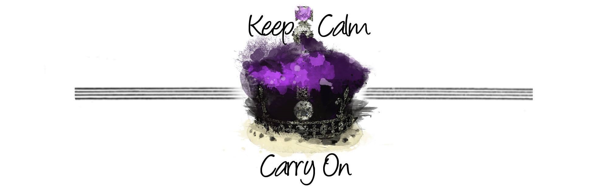 Keep calm and carry on